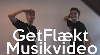 GETFLÆKT - Officiel Musikvideo