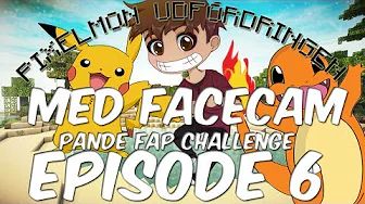 Pixelmon Udfordringen - Afsnit 6 - Pande Fap Challenge
