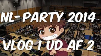 NL-Party 2014 - Vlog 1 ud af 2