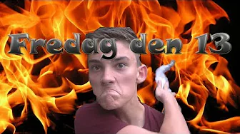 Fredag den 13