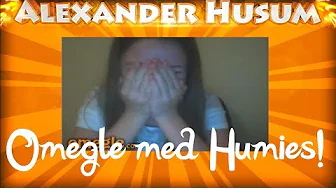 Omegle med Humies for første gang!