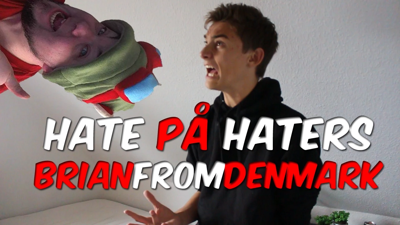 Hate på Haters - BrianFromDenmark´s "Haters"
