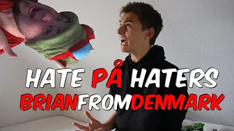 Hate på Haters - BrianFromDenmark´s "Haters"