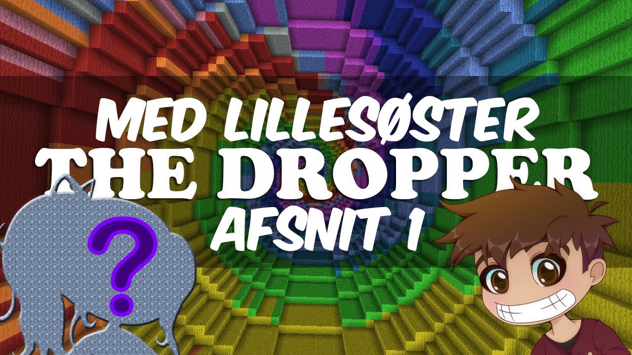 The Dropper - Med min lillesøster - Afsnit 1