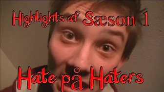 Hate på Haters - Sæson 1 highlights - Del 1
