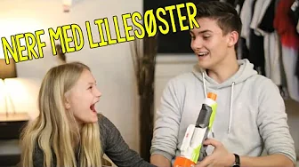 MIN LILLESØSTER OG JEG ÅBNER NERF