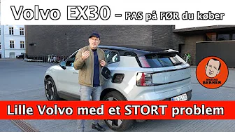 Volvo EX30 - ALT hvad du bør vide INDEN du køber