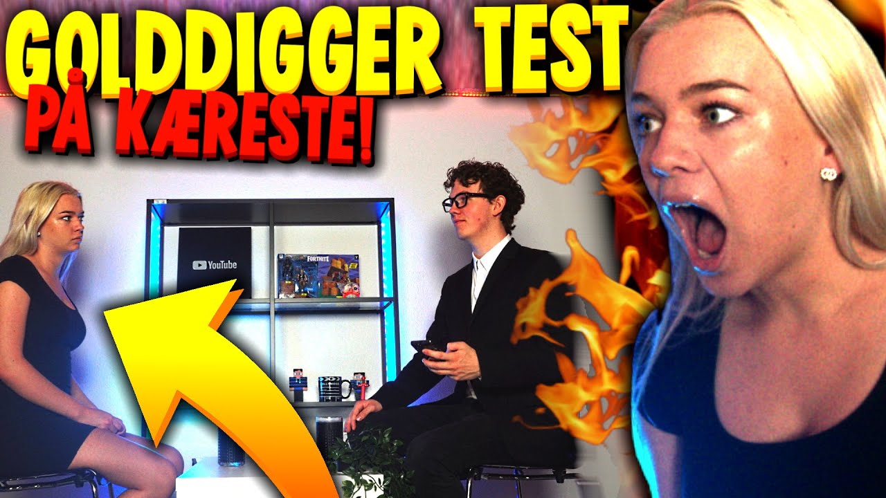 Jeg testede om min kæreste var en Golddigger...