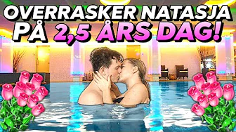 OVERRASKER MIN KÆRESTE PÅ 2,5 ÅRS DAG MED SPAOPHOLD!!