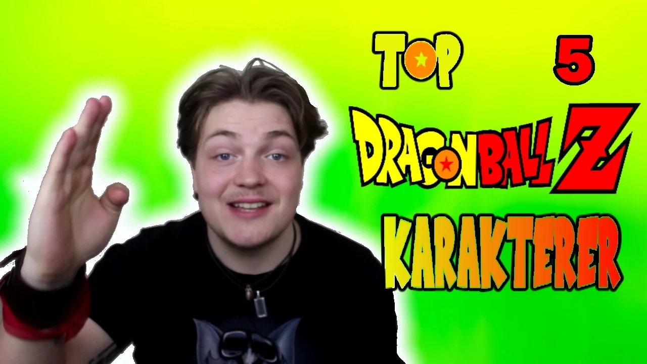 TOP 5 OVER DRAGON BALL KARAKTERER!
