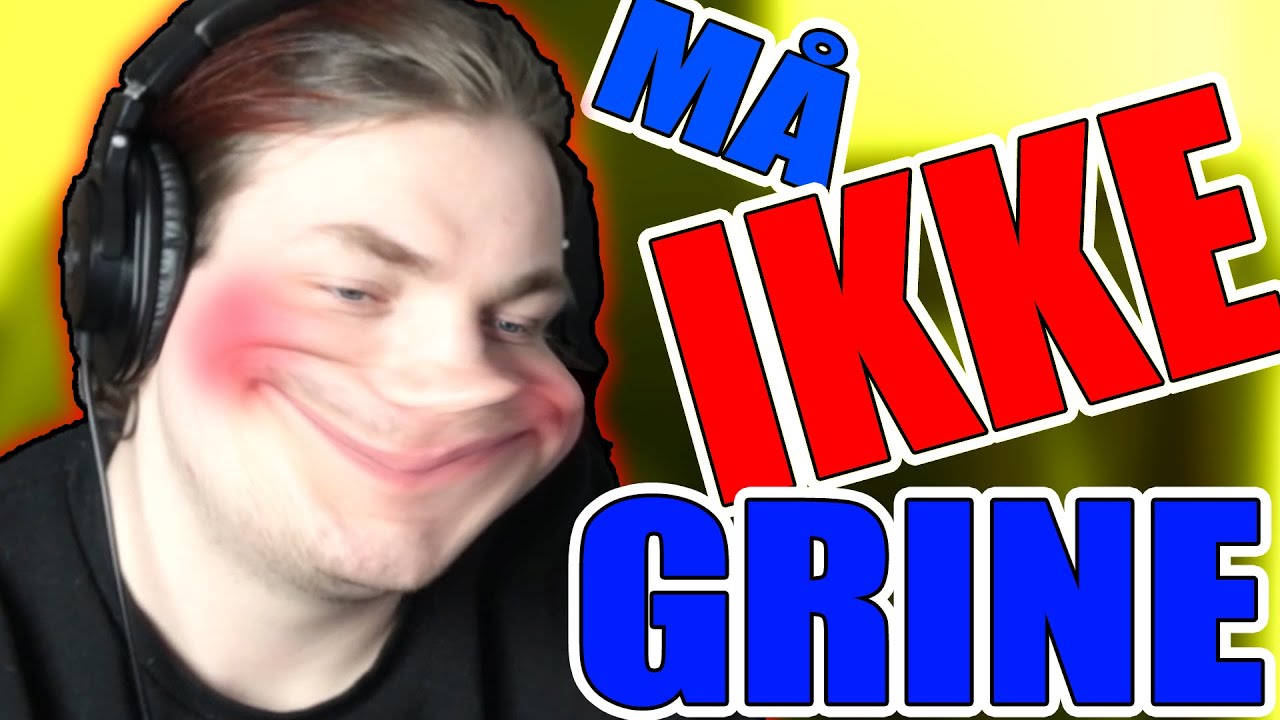 JEG MÅ IKKE GRINE! #5