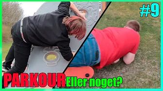 Parkour... Eller Noget? #9
