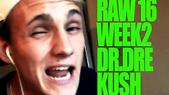 Eiqu - Raw 16 ( Dr. Dre - Kush Instrumental ) Week 2