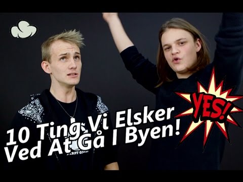 10 Ting: Vi Elsker Ved At Gå I Byen!