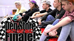 "DEN STORE FINALE" - (The Crazy Cart Race)