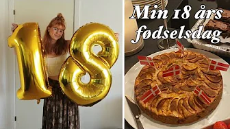 MIN 18-ÅRS FØDSELSDAG! - vlog