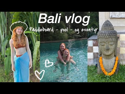 STÅR PÅ PADDLEBORAD, DIY PALMEHAT OG HOUSE TOUR *bali vlog*