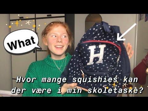 hvor mange squishies kan der være i min skoletaske!!// 17. December