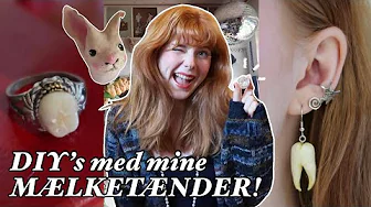 DIY’S MED MINE TÆNDER!!