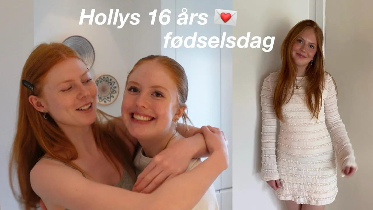 HOLLYS 16 ÅRS FØDSELSDAG - Gør os klar, bagning og giver Holly gave