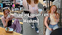 EN WEEKEND MED MIG - Hvad jeg spiser på en weekend