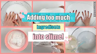 ADDING TOO MUCH INGREDIENTS INTO SLIME!!