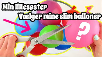 MIN LILLESØSTER VÆLGER MINE SLIM BALLONER!!