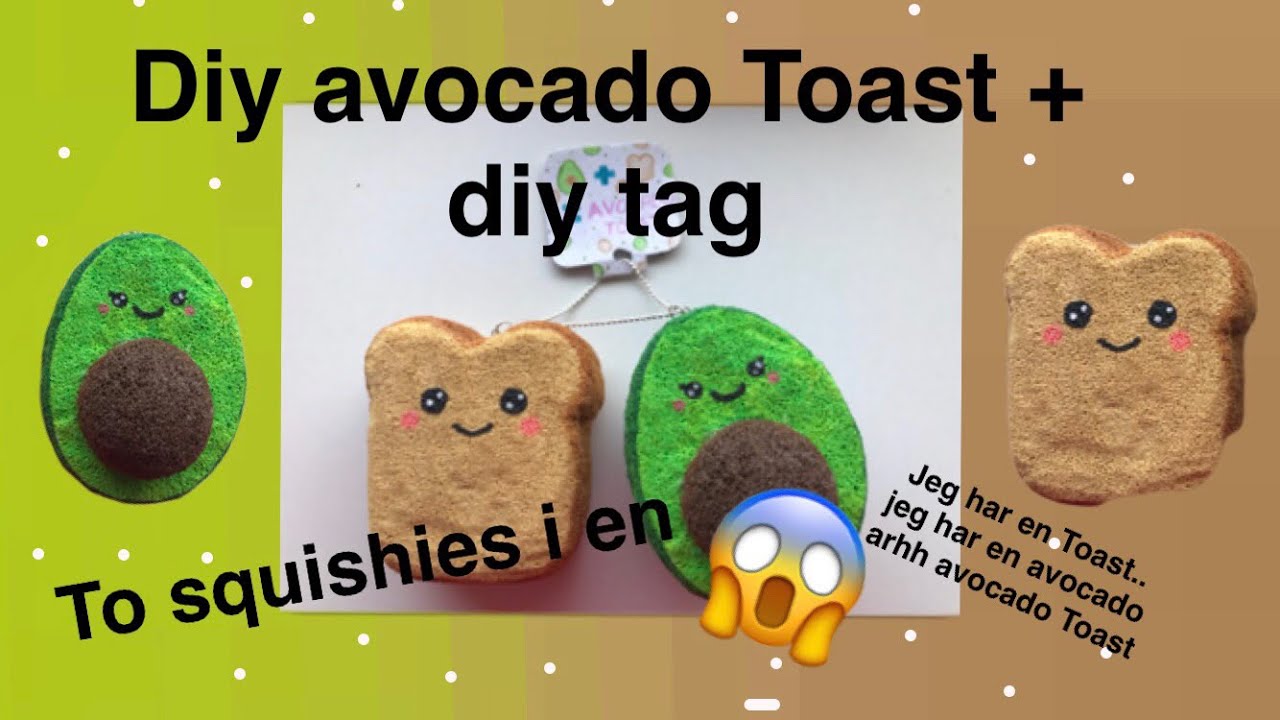 💖😱DIY AVOCADO TOAST SQUISHY + diy tag 😱💖