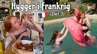 MIN FERIE I FRANKRIG DEL 3 - Pool, house tour, taste test, shopping og hygge
