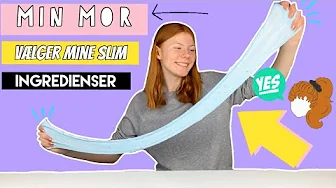 MIN MOR VÆLGER MIN SLIM INGREDIENSER!!