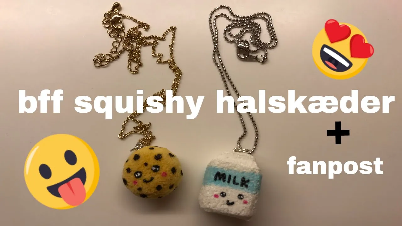 Diy BFF squishy halskæder + fanpost