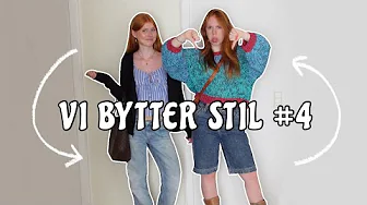 VI BYTTER STIL #4 (Tøj, makeup og hår)