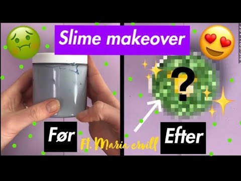 Slime makeover!! Ft. mariaervill.dk