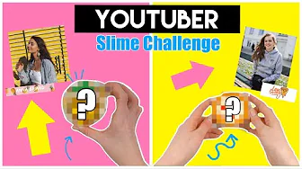 YOUTUBER SLIME CHALLENGE!! (Anna Briand - Louliving)
