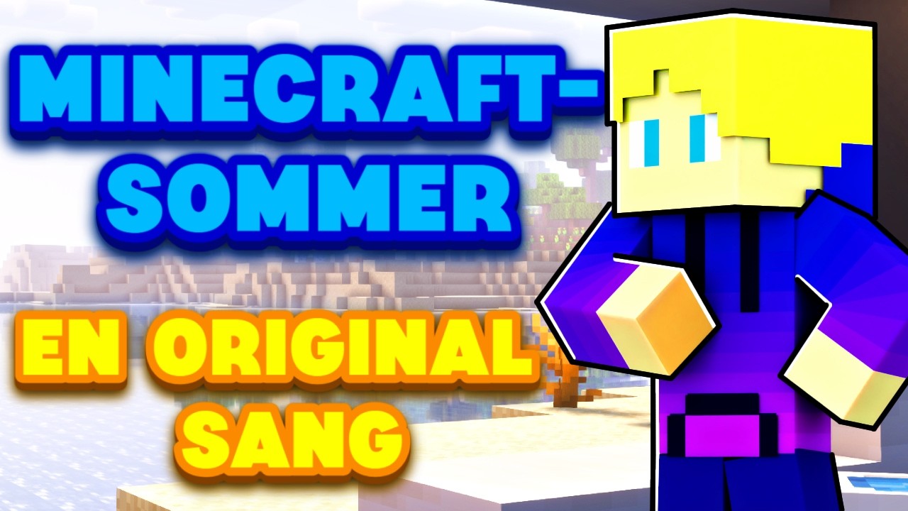 ♫ Minecraft-Sommer ♫ - En Original Minecraft-Sang (Musikvideo)