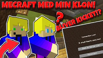 MECRAFT MED KLON?! [BLEV KICKET]