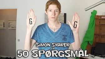 Simon svarer på 50 SPØRGSMÅL - Too Much Information