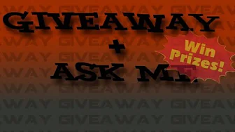 GIVEAWAY+Ask ME