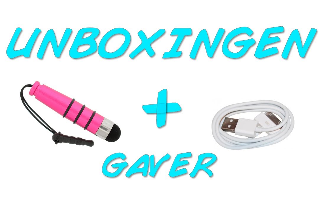 Unboxingen: Touch Pen - iPhone kabel! (Plus gave til jer)