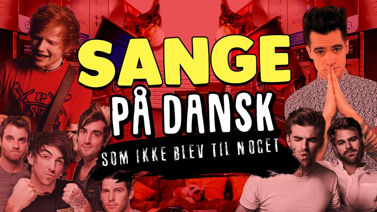 SANGE PÅ DANSK SOM IKKE BLEV TIL NOGET (Shape of You, Closer, P!ATD, Dirty Laundry, Pong Dance)