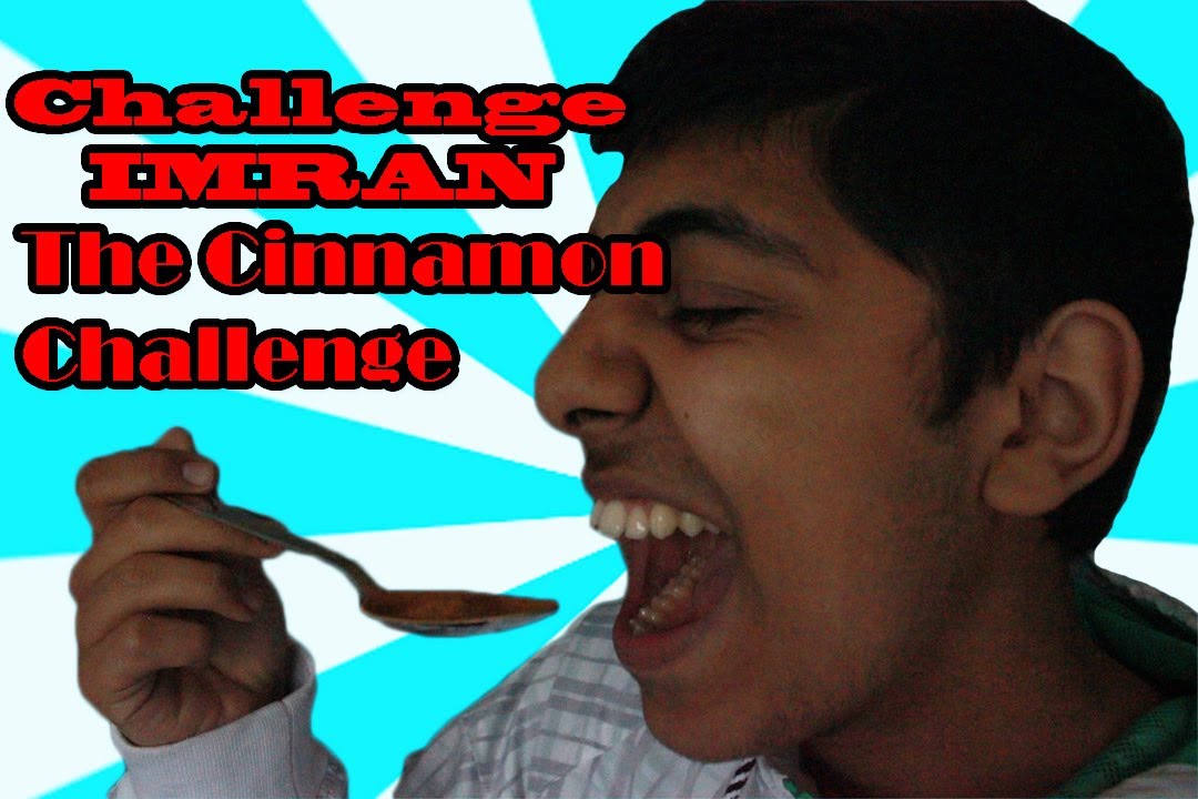 Challenge Imran - The Cinnamon Challenge!