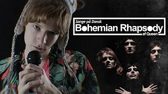 Songs in Danish: Bohemian Rhapsody - Queen