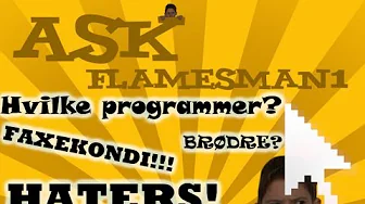 Ask Me - Hvilke programmer, haters, Hjemmeside, Brødre?