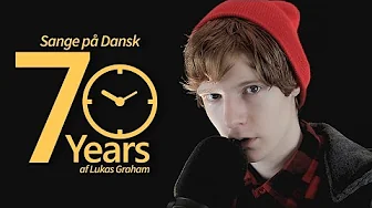 Sange på Dansk: 7 Years - Lukas Graham