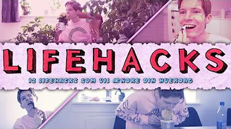 12 LIFEHACKS SOM VIL ÆNDRE DIN HVERDAG
