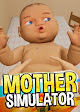 Mother Simulator