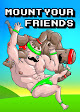 Mount Your Friends
