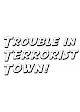 Trouble in Terrorist Town