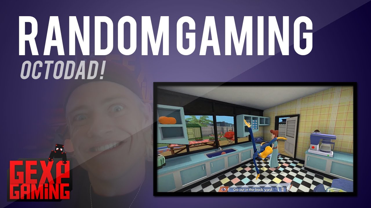 Random Gaming med Gex 73 octodad KaaaaaffffasfAggd