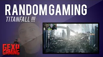 Random Gaming med Gex 87 Titanfall på Ultra